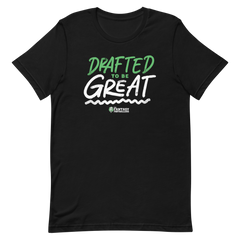 "Drafted to be Great" T-Shirt