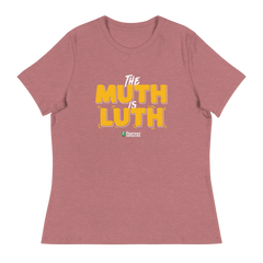The Muth is Luth Women's T-Shirt