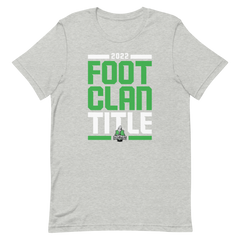 2022 #FootClanTitle T-Shirt