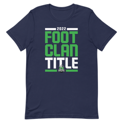2022 #FootClanTitle T-Shirt