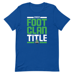 2022 #FootClanTitle T-Shirt