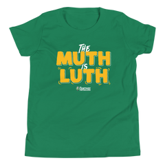 The Muth is Luth Youth T-Shirt