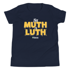 The Muth is Luth Youth T-Shirt
